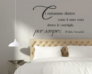 Adesivo murale-Pablo Neruda-ci restammo dentro