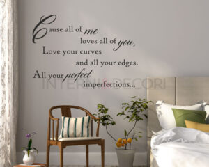 Frase adesiva amore "CAUSE ALL OF ME LOVES ALL OF YOU" - Adesivo murale