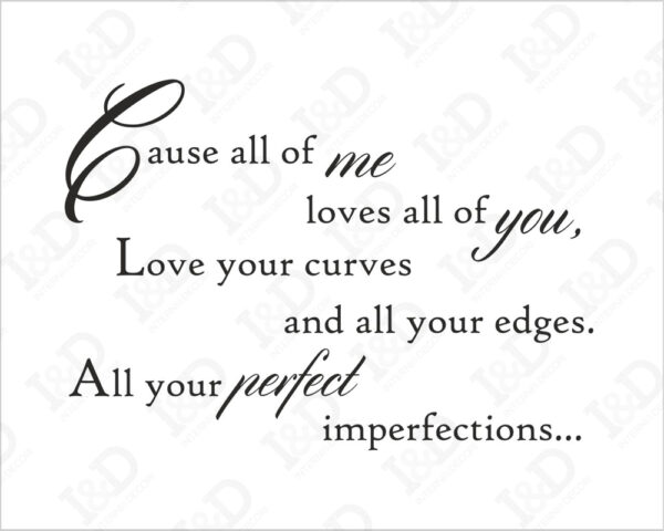 Frase adesiva amore "CAUSE ALL OF ME LOVES ALL OF YOU" - Adesivo murale