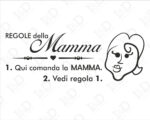 Adesivo da muro frase "LE REGOLE DELLA MAMMA"