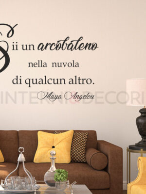 Adesivo da parete frase Maya Angelou "SII UN ARCOBALENO..."