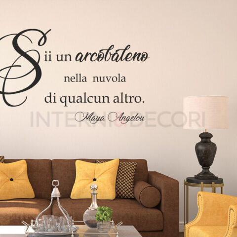 Adesivo da parete frase Maya Angelou "SII UN ARCOBALENO..."