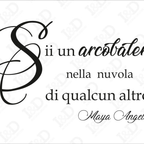 Maya Angelou-Sii un arcobaleno-adesivo murale