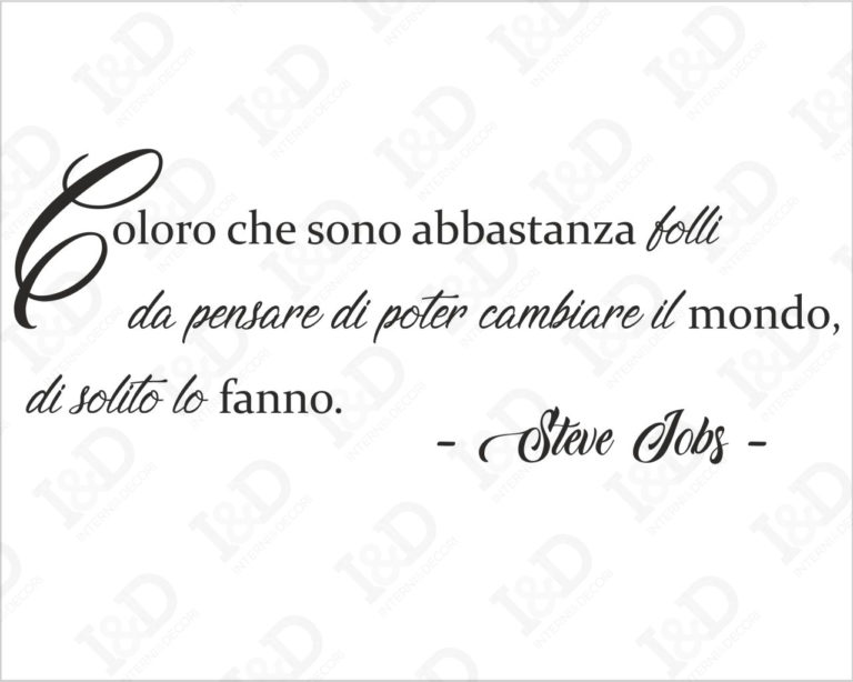 Adesivo da parete frase Steve Jobs "COLORO CHE SONO ABBASTANZA FOLLI..."