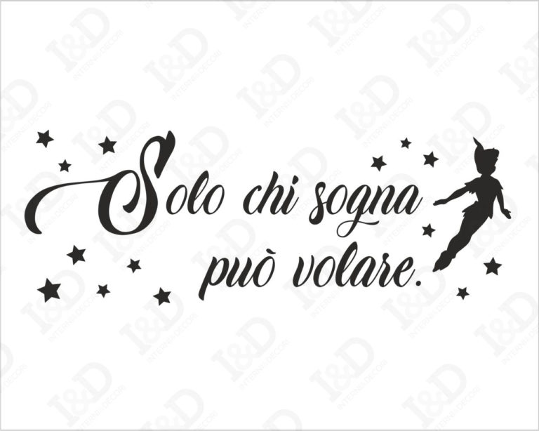 Adesivo murale Peter Pan "SOLO CHI SOGNA PUÒ VOLARE"