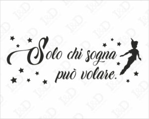 Adesivo murale-Solo chi sogna può volare