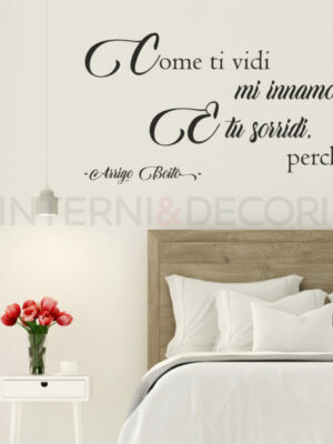 Adesivo da muro frase Arrigo Boito "COME TI VIDI MI INNAMORAI..."
