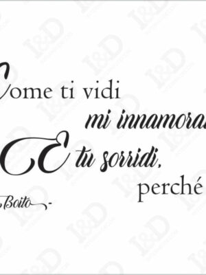 Adesivo murale Arrigo Boito-Come ti vidi mi innamorai..