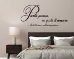 Frase adesiva William Shakespeare "PARLA PIANO, SE PARLI D'AMORE"