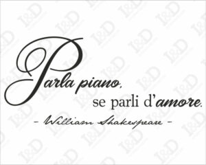 Frase adesiva William Shakespeare-parla piano se parli d’amore-adesivo murale