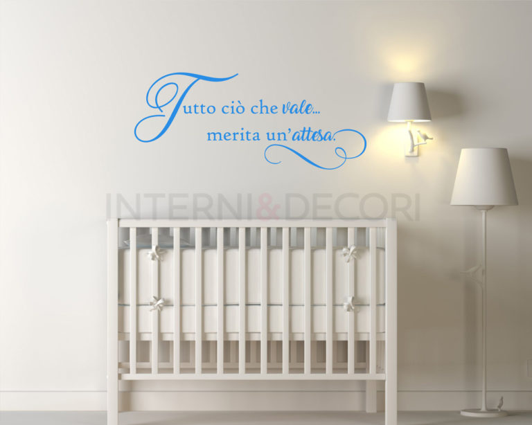 Adesivo frase nascita bimbo "TUTTO CIÒ CHE VALE..."