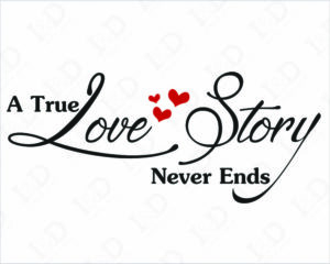 Adesivo da parete amore-A true love story never ends-adesivo murale