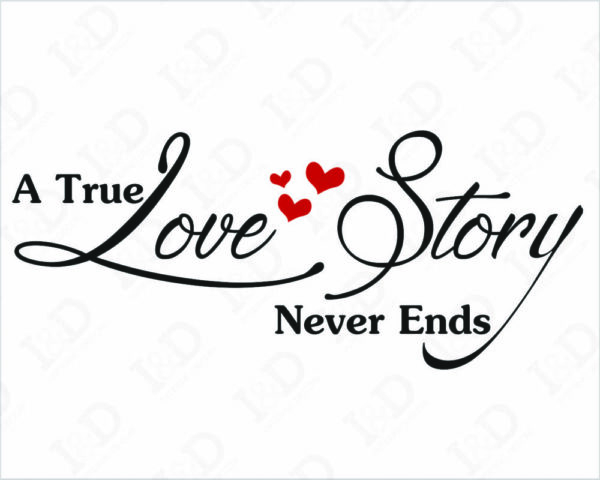 Adesivo da parete amore "A TRUE LOVE STORY NEVER ENDS" - Adesivo murale
