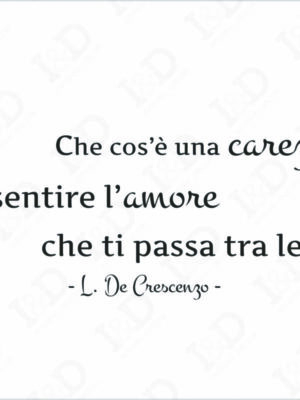 Adesivo da parete frase Luciano De Crescenzo-Che cos’è una carezza?-adesivo murale