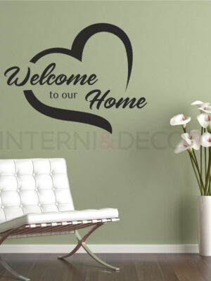 Adesivo da parete casa "WELCOME TO OUR HOME CON CUORE"