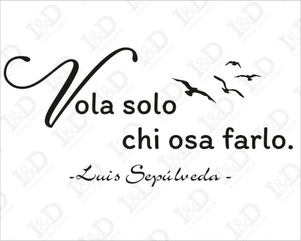 Adesivo da parete frase Luis Sepùlveda "VOLA SOLO..."