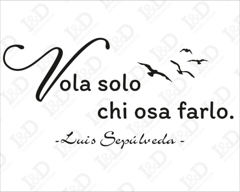 Adesivo da parete frase Luis Sepùlveda "VOLA SOLO..."
