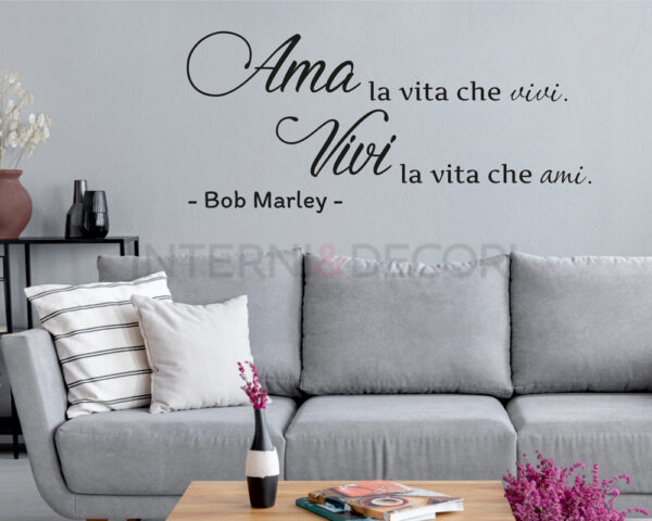 Adesivo da parete frase Bob Marley "AMA LA VITA CHE VIVI"