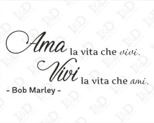 Frase adesiva Bob Marley-ama la vita che vivi-adesivo murale
