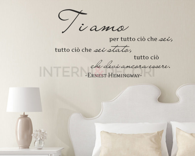 Adesivo da muro frase Ernest Hemingway "TI AMO, PER TUTTO CIÒ..."