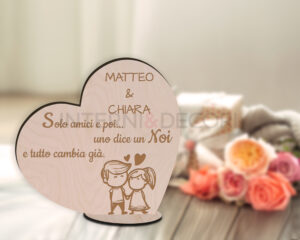 Cuore in legno amore "SOLO AMICI E POI..." - Decorazioni laser legno