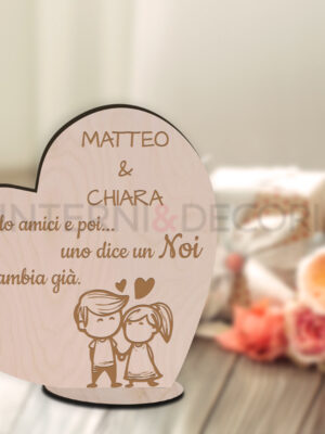 Cuore in legno amore "SOLO AMICI E POI..." - Decorazioni laser legno