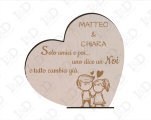 Cuore in legno amore-solo amici e poi-decorazioni laser legno