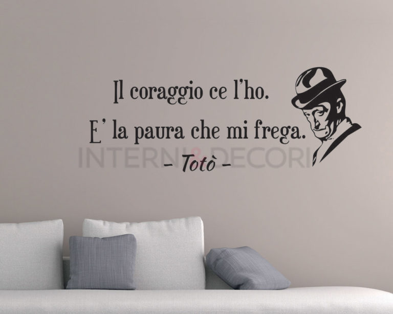 Adesivo da parete frase Totò "IL CORAGGIO CE L'HO"