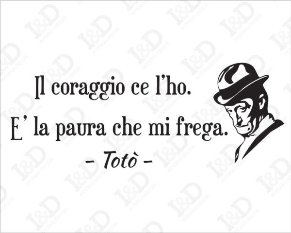 Adesivo da parete frase Totò "IL CORAGGIO CE L'HO"