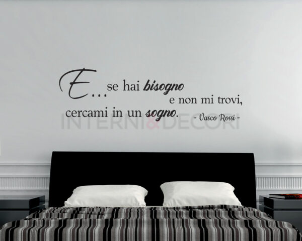 Adesivo da parete frase Vasco Rossi "E...SE HAI BISOGNO"