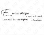 Adesivo da parete frase Vasco Rossi "E...SE HAI BISOGNO"