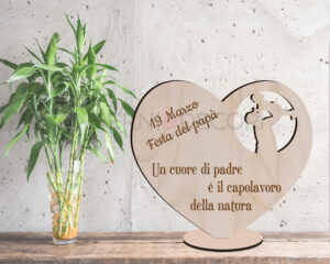 Cuore in legno festa del papà "UN CUORE DI PADRE..."