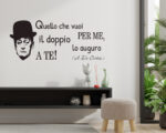 Adesivo da parete frase Totò "'QUELLO CHE VUOI PER ME"