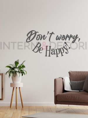 Adesivo da parete frase "DON'T WORRY, BE HAPPY!"