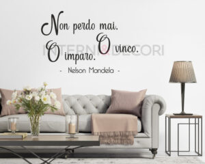 Adesivo da parete frase Nelson Mandela "NON PERDO MAI"