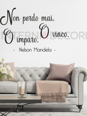 Adesivo da parete frase Nelson Mandela "NON PERDO MAI"