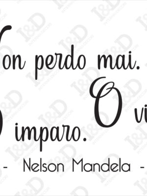 Frase adesiva Nelson Mandela-Non perdo mai