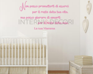 Adesivo frase nascita bimbo "NON POSSO PROMETTERTI DI ESSERCI..."