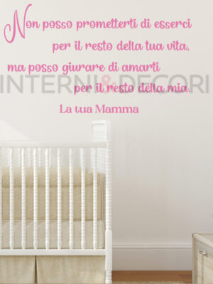 Adesivo frase nascita bimbo "NON POSSO PROMETTERTI DI ESSERCI..."