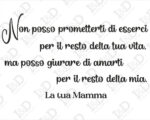 Adesivo frase nascita bimbo "NON POSSO PROMETTERTI DI ESSERCI..."
