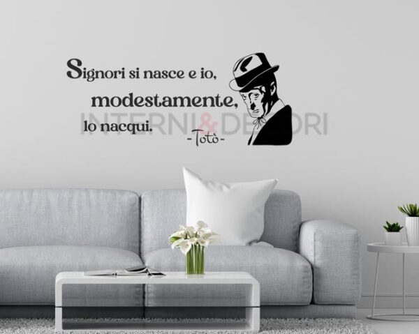 Adesivo da parete frase Totò "SIGNORI SI NASCE"