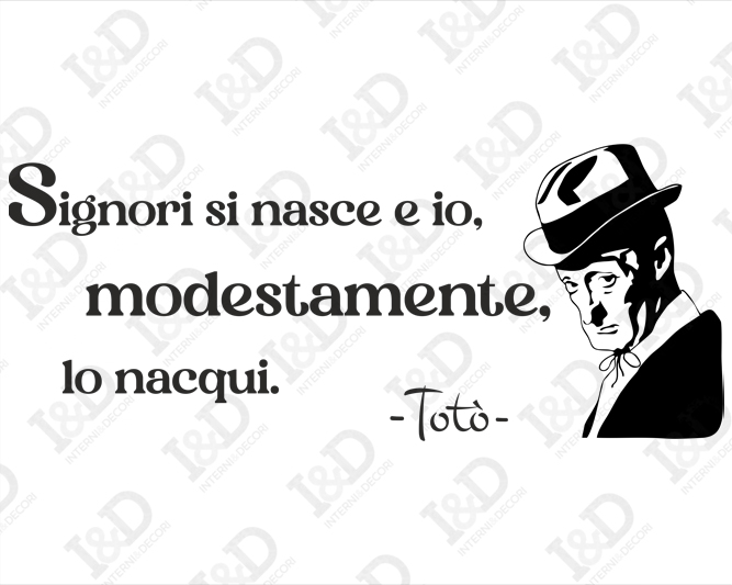 Adesivo da parete frase Totò "SIGNORI SI NASCE"