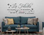Adesivo da parete frase casa "LA FELICITÀ NON È UN POSTO..."
