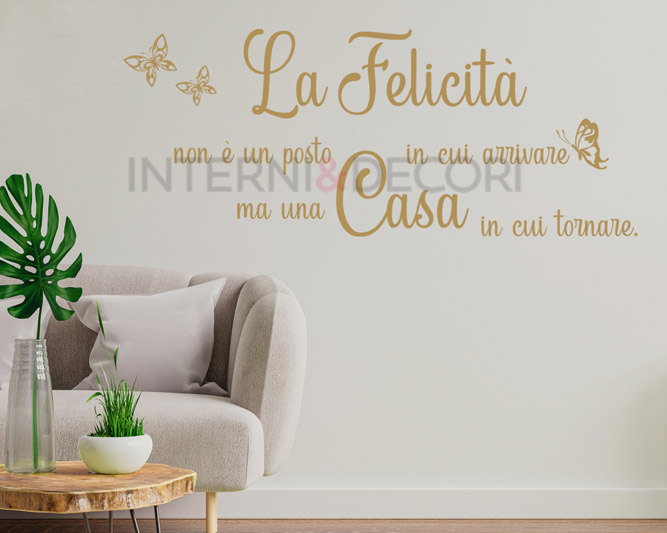 Adesivo da parete frase casa "LA FELICITÀ NON È UN POSTO..."