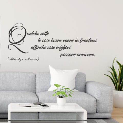 Adesivo murale frase Marilyn Monroe - “QUALCHE VOLTA LE COSE BUONE VANNO IN FRANTUMI”