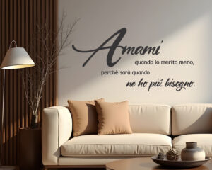 Adesivo murale frase Catullo “AMAMI QUANDO LO MERITO MENO…”