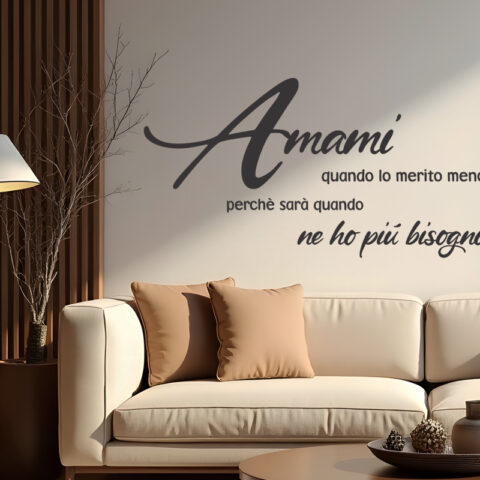 Adesivo murale frase Catullo “AMAMI QUANDO LO MERITO MENO…”
