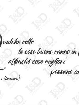 Adesivo murale frase Marilyn Monroe-qualche volta le cose buone vanno in frantumi