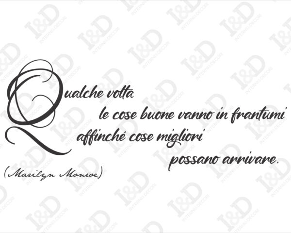 Adesivo murale frase Marilyn Monroe - “QUALCHE VOLTA LE COSE BUONE VANNO IN FRANTUMI”